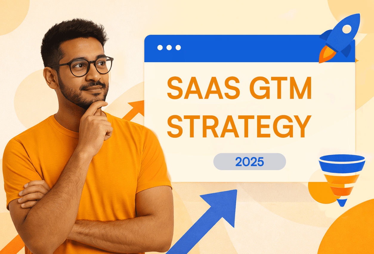 SaaS GTM strategy 2025 visual representing go-to-market planning, revenue growth, and scalable B2B SaaS execution