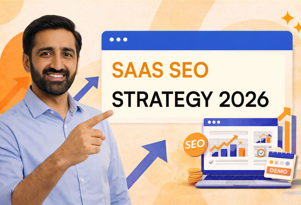 SaaS SEO strategy for 2026, focused on qualified demos, revenue growth, and conversion optimization.